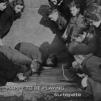 Suitepete - Happy To Be Playing