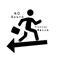 Tristan Welch - 40 Hours
