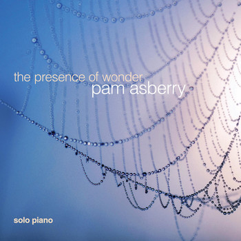 Pam Asberry - The Presence of Wonder