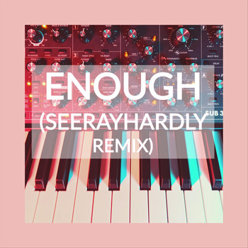 Cloudmaker - Enough (Seerayhardly Remix)