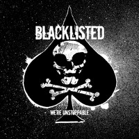 Blacklisted - We're Unstoppable (Explicit)