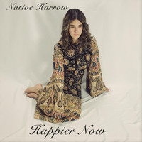 Native Harrow - Happier Now