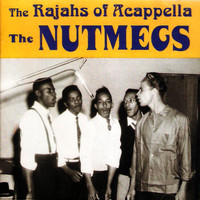 The Nutmegs - The Rajahs of Acappella