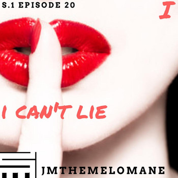 Jmthemelomane - I Can't Lie (Explicit)