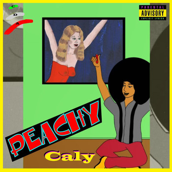 Caly - Peachy (Explicit)