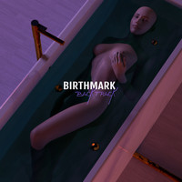 Birthmark - Backtrack