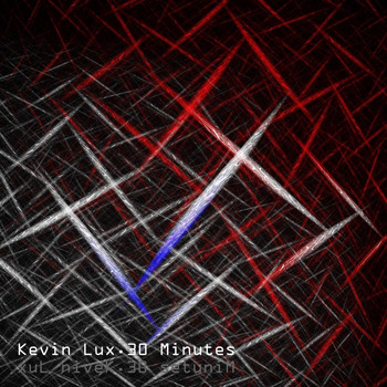 Kevin Lux - 30 Minutes (Explicit)