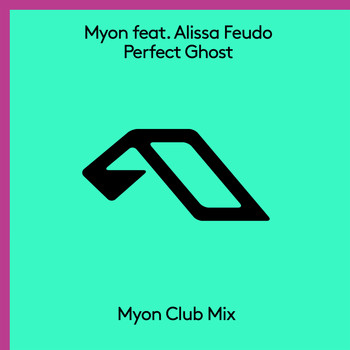 Myon feat. Alissa Feudo - Perfect Ghost