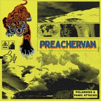 PREACHERVAN - Polaroids and Panic Attacks (Explicit)