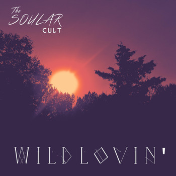 The Soular Cult - Wild Lovin'