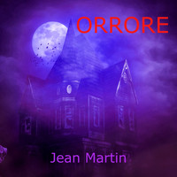 Jean Martin - Orrore