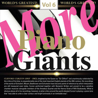Clifford Curzon - More Piano Giants: Clifford Curzon, Vol. 6