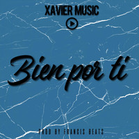 Xavier Music - Bien por Ti