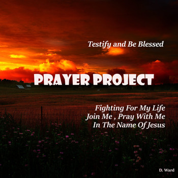 D. Ward - Prayer Project Live