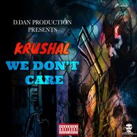 Krushal - We Don't Care