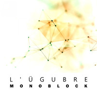 L'Ügubre - Monoblock