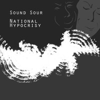 Sound Sour - National Hypocrisy