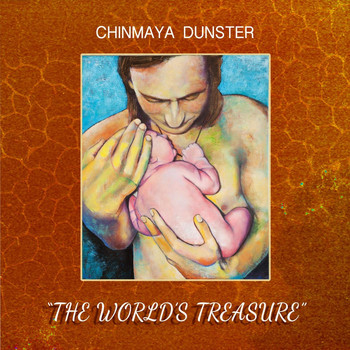 Chinmaya Dunster - The World's Treasure
