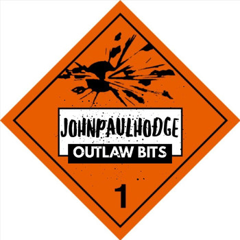 John Paul Hodge - Outlaw Bits (Explicit)