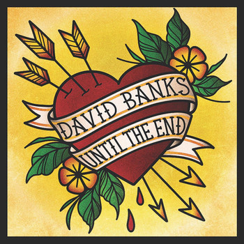 David Banks - Until the End