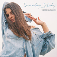 Kate Grahn - Someday Baby
