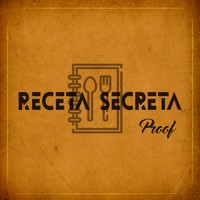 Proof - Receta Secreta