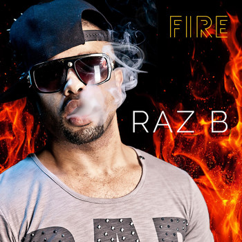 Raz B - Fire