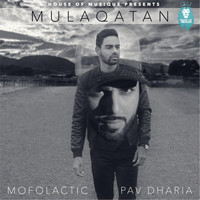 Mofolactic - Mulaqatan (feat. Pav Dharia)