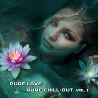 Argus - Pure Love, Pure Chill-Out, Vol. 1