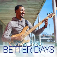Sean Byrd - Better Days