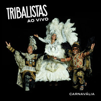 Tribalistas - Carnavália (Ao Vivo)