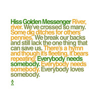 Hiss Golden Messenger - Everybody Needs Somebody