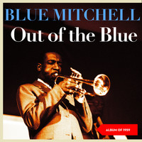 Blue Mitchell - Out of the Blue (Album of 1959)