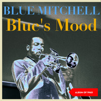 Blue Mitchell - Blue's Mood (Album of 1960)