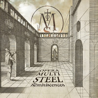Opera Multi Steel - Reminiscences