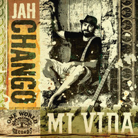 Jah Chango - Mi Vida