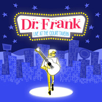 Dr. Frank - Live at the Court Tavern