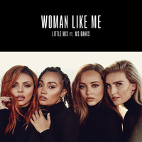 Little Mix feat. Ms Banks - Woman Like Me