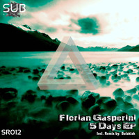 Florian Gasperini - 5 Days EP