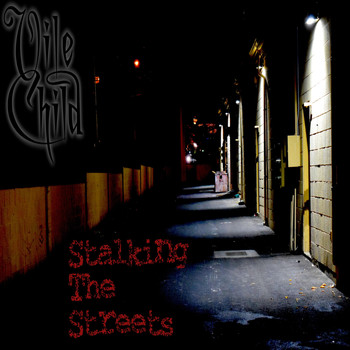 Vile Child - Stalking the Streets (Explicit)
