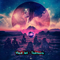 Vlad Jet - Talmura