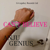 Anju Genius - Can't Believe
