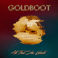 Goldboot - All That She Wants