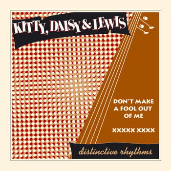 Kitty, Daisy & Lewis - Don't Make a Fool out of Me