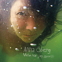 Anna Öberg - Vafan har jag gjort! (Explicit)