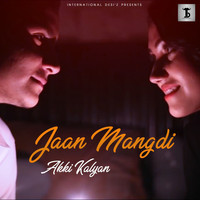 Akki Kalyan - Jaan Mangdi - Single