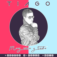 Tiago - Muy Rico y Todo