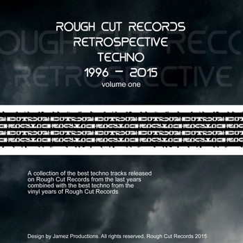 Various Artists - Rough Cut Records - Retrospective Techno 1996 - 2015, Vol. 1