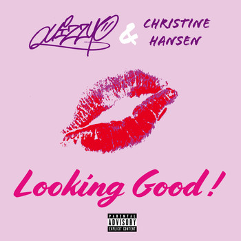 Quizzyo & Christine Hansen - Looking Good (Explicit)