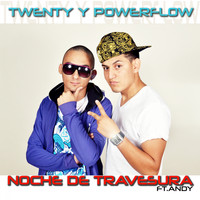 Twenty & Powerflow - Noche de Travesura